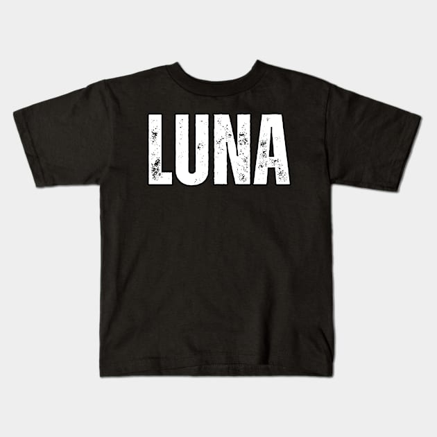 Luna Name Gift Birthday Holiday Anniversary Kids T-Shirt by Mary_Momerwids